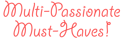 mpmh Multi-Passionate Must-Haves